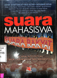 Suara Mahasiswa Suara Rakyat.Wacana Intelektual di Balik Gerakan Moral Mahasiswa