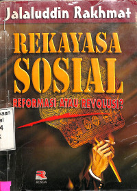 Rekayasa Sosial. Reformasi Atau Revolusi?