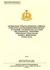 Optimalisasi penatalaksanaan lembaga penelitian dan pengabdian masyarakat guna melaksanakan tridharma perguruan tinggi dalam rangka mendukung tugas TNI AL