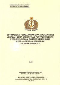 Optimalisasi pembayaran biaya perawatan jenazah guna efektifitas penyaluran hak personel dalam rangka mendukung kesejahteraan keluarga TNI Angkatan Laut