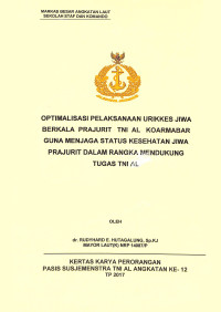 Optimalisasi pelaksanaan Urikkes jiwa berkala prajurit TNI AL Koarmabar guna menjaga status kesehatan jiwa prajurit dalam rangka mendukung tugas TNI Angkatan Laut