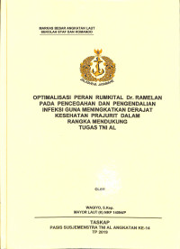 Optimalisasi peran Rumkital Dr. Ramelan pada pencegahan dan pengendalian infeksi guna meningkatkan derajat kesehatan prajurit dalam rangka mendukung tugas TNI AL