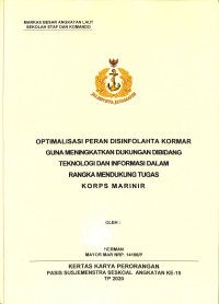 Optimalisasi peran Disnfolahta Kormar guna meningkatkan dukungan dibidang teknologi dan informasi dalam rangka mendukung tugas korps marinir