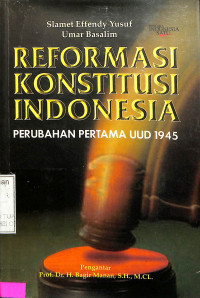 Reformasi Konstitusi Indonesia. Perubahan Pertama UUD 1945