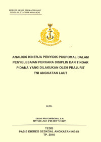 Analisis kinerja penyidik puspomal dalam penyelesaian perkara disiplin dan tindak pidana yang dilakukan oleh prajurit TNI Angkatan Laut