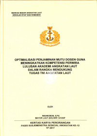 Optimalisasi penjamin mutu dosen guna meningkatkan kompetensi perwira lulusan Akademi Angkatan Laut dalam rangka mendukung tugas TNI Angkatan Laut