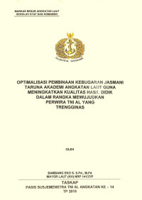 Optimalisasi pembinaan kebugaran jasmani taruna Akademi Angkatan Laut guna meningkatkan kualitas hasil didik dalam rangka mewujudkan perwira TNI AL yang trengginas