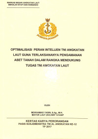 Optimalisasi peran intelijen TNI Angkatan Laut guna terlaksananya pengamanan aset tanah dalam rangka mendukung tugas TNI Angkatan Laut