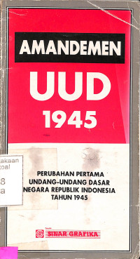 Amandemen UUD 45 Perubahan Pertama UUD Negara RI Tahun 1945