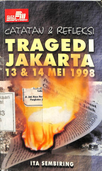 Catatan Dan Refleksi Tragedi Jakarta 13 & 14 Mei 1998