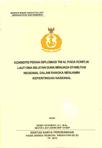 KONSEPSI PERAN DIPLOMASI TNI AL PADA KONFLIK LAUT CINA SELATAN GUNA MENJAGA STABILITAS REGIONAL DALAM RANGKA MENJAMIN KEPENTINGAN NASIONAL