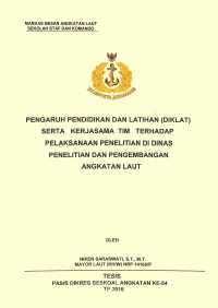 Pengaruh Pendidikan dan Latihan (DIKLAT) serta kerjasama tim terhadap pelaksanaan penelitian di Dinas Penelitian dan Pengembangan Angkatan Laut