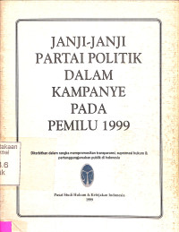 JANJI-JANJI PARTAI POLITIK DALAM KAMPANYE PADA PEMILU 1999