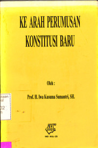 KE ARAH PERUMUSAN KONSTITUSI BARU