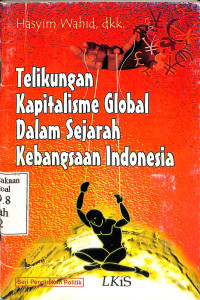 Telikungan Kapitalisme Global Dalam Sejarah Kebangsaan Indonesia