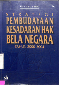 Strategi Pembudayaan Kesadaran Hak Bela Negara Tahun 2000-2004