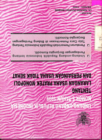 UNDANG-UNDANG REPUBLIK INDONESIA NOMOR 5 TAHUN 1999 TENTANG LARANGAN USAHA PRAKTEK MONOPOLI DAN PERSAINGAN USAHA TIDAK SEHAT