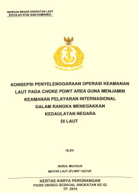 Konsepsi penyelenggaraan operasi keamanan laut pada choke point area guna menjamin keamanan pelayaran internasional dalam rangka menegakkan kedaulatan negara di laut