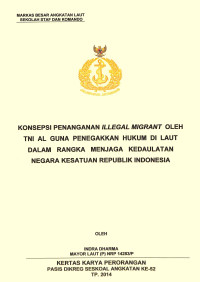 Konsepsi penanganan illegal migrant oleh TNI AL guna penegakkan hukum di laut dalam rangka menjaga kedaulatan negara kesatuan republik Indonesia