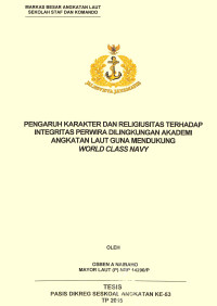 Pengaruh karakter dan religiusitas terhadap integritas perwira di lingkungan Akademi Angkatan Laut guna mendukung World Class Navy