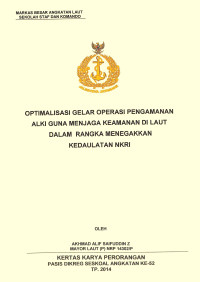 Optimalisasi gelar operasi pengamanan ALKI guna menjaga keamanan di laut dalam rangka menegakkan kedaulatan NKRI