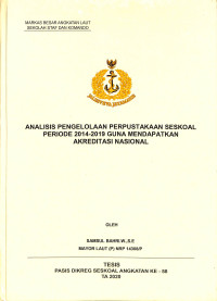 Analisis pengelolaan perpustakaan Seskoal periode 2014-2019 guna mendapatkan akreditasi nasional