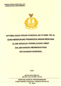 Optimalisasi peran pangkalan utama TNI AL guna mendukung penanggulangan bencana alam sebagai perwujudan OMSP dalam rangka meningkatkan ketahanan nasional