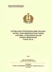Optimalisasi profesionalisme prajurit Satrol guna meningkatkan fungsi Lantamal VI Makassar dalam rangka mendukung tugas TNI Angkatan Laut