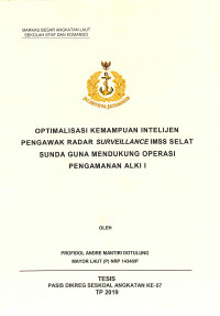 Optimalisasi kemampuan intelijen pengawak radar surveillance IMSS Selat Sunda guna mendukung operasi pengamanan ALKI I