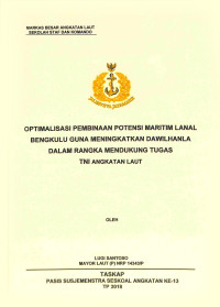 Optimalisasi pembinaan potensi maritim Lanal Bengkulu guna meningkatkan dawilhanla dalam rangka mendukung tugas TNI Angkatan Laut