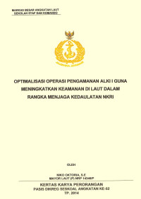 Optimalisasi operasi pengamanan ALKI I guna meningkatkan keamanan di laut dalam rangka menjaga kedaulatan NKRI