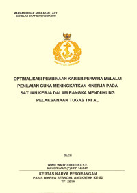 Optimalisasi pembinaan karier perwira melalui penilaian guna meningkatkan kinerja pada satuan kerja dalam rangka mendukung pelaksanaan tugas TNI AL