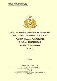 Analisis sistem pertahanan udara KRI kelas sigma terhadap serangan varian rudal permukaan dengan pendekatan desain eksperimen di ASTT