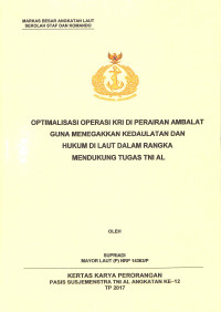 Optimalisasi operasi KRI di Perairan Ambalat guna menegakkan kedaulatan dan hukum di laut dalam rangka mendukung tugas TNI AL