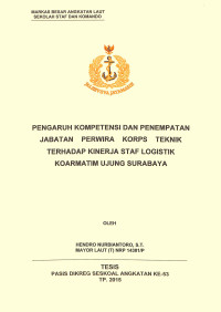 Pengaruh kompetensi dan penempatan jabatan perwira korps teknik terhadap kinerja staf logistik Koarmatim Ujung Surabaya