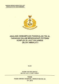 Analisis kemampuan pangkalan TNI AL Tarakan dalam menghadapi potensi konflik di Laut Sulawesi (Blok Ambalat)