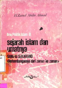 Ilmu Politik Islam III Sejarah Islam dan Umatnya sampai Sekarang