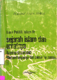 Ilmu Politik Islam IV Sejarah Islam dan Umatnya sampai Sekarang