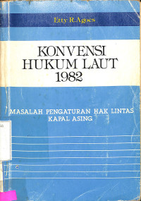 Konvensi Hukum Laut 1982. Masalah Pengaturan Hak Lintas Kapal Asing