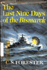 The Last Nine Days Of The Bismarck