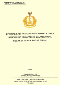 Optimalisasi fasharkan surabaya guna mendukung kesiapan KRI dalam rangka melaksanakan tugas TNI AL