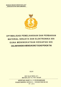 Optimalisasi pemeliharaan dan perbaikan material senjata dan elektronika KRI guna meningkatkan kesiapan KRI dalam rangka mendukung tugas pokok TNI