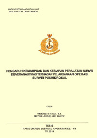 Pengaruh kemampuan dan kesiapan peralatan survei disveranautikas terhadap pelaksanaan operasi survei Pushidrosal