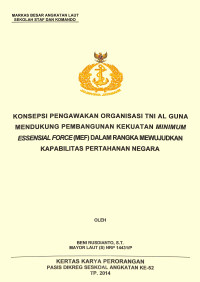 Konsepsi pengawakan organisasi TNI AL guna mendukung pembangunan kekuatan minimum essensial force (mef) dalam rangka mewujudkan kapabilitas pertahanan negara