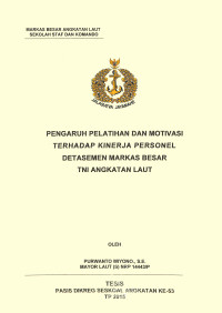 Pengaruh pelatihan dan motivasi terhadap kinerja personel detasemen markas besar TNI Angkatan Laut