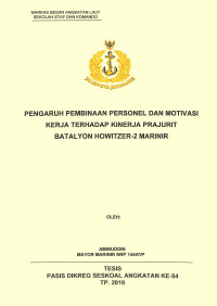 Pengaruh pembinaan personel dan motivasi kerja terhadap kinerja Prajurit Batalyon Howitzer-2 marinir