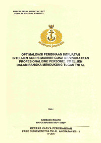 Optimalisasi pembinaan kekuatan intelijen korps marinir guna meningkatkan profesionalisme personel intelijen dalam rangka mendukung tugas TNI AL