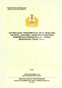 Optimalisasi pengumpulan data intelijen tim intel Lantamal I guna meningkatkan kemampuan operasi dalam rangka mendukung tugas TNI AL