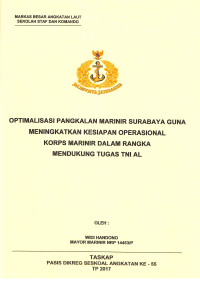 Optimalisasi pangkalan Marinir Surabaya guna meningkatkan kesiapan opersional Korps Marinir dalam rangka mendukung tugas TNI AL