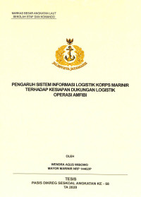 Pengaruh sistem informasi logistik Korps Marinir terhadap kesiapan dukungan logistik operasi amfibi